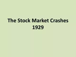 The Stock Market Crashes 1929