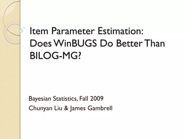item parameter estimation does winbugs do better than bilog mg