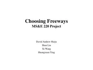 Choosing Freeways MS&amp;E 220 Project
