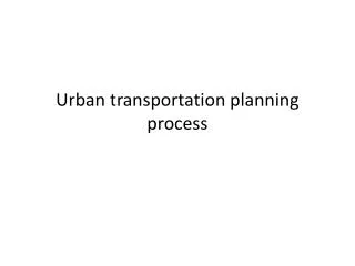 Urban transportation planning process
