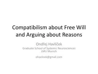 Compatibilism about Free Will and Arguing about Reasons