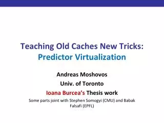 Teaching Old Caches New Tricks: Predictor Virtualization