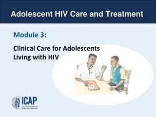 Module 3: Clinical Care for Adolescents Living with HIV