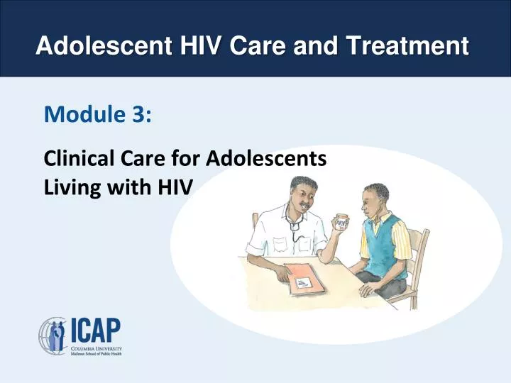module 3 clinical care for adolescents living with hiv