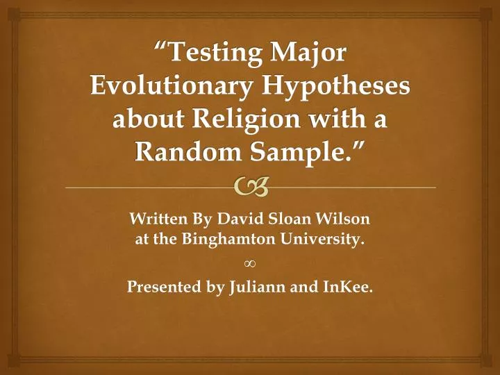 testing major evolutionary hypotheses about religion with a random sample