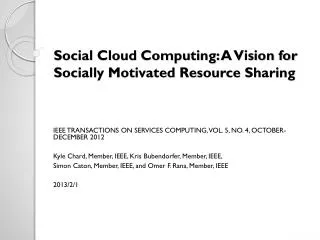 Social Cloud Computing: A Vision for Socially Motivated Resource Sharing