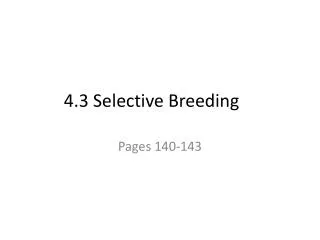 4 .3 Selective Breeding