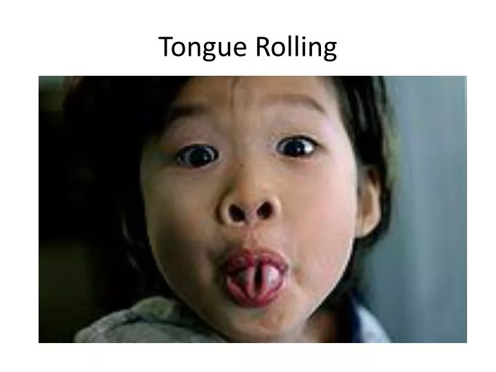 tongue rolling