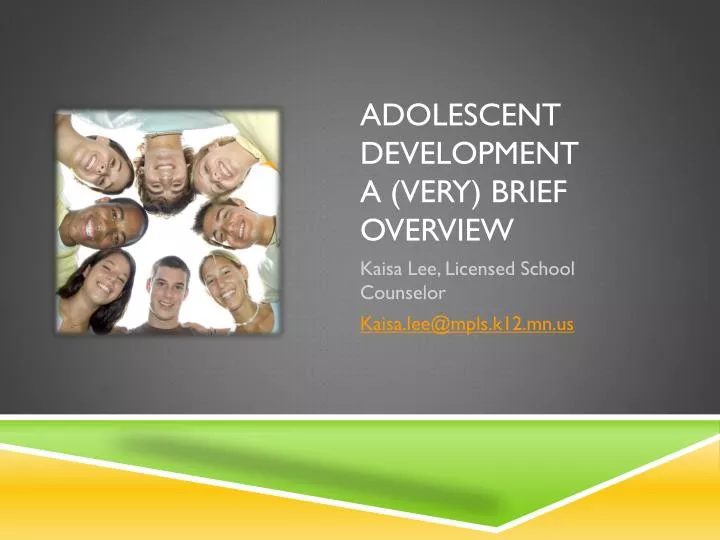 adolescent development a very brief overview