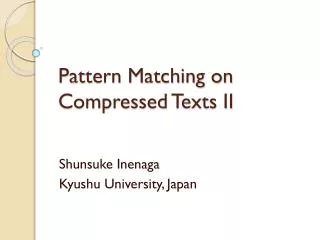 Pattern Matching on Compressed Texts II