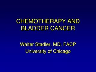 CHEMOTHERAPY AND BLADDER CANCER