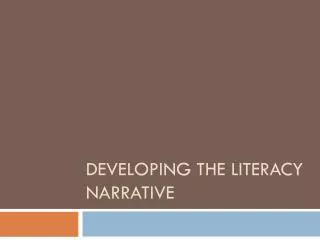 Developing the Literacy Narrative