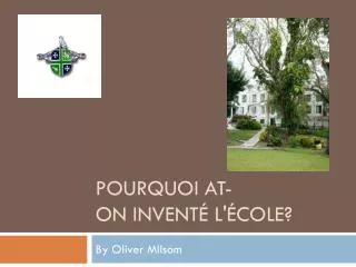 p ourquoi at on invent l cole