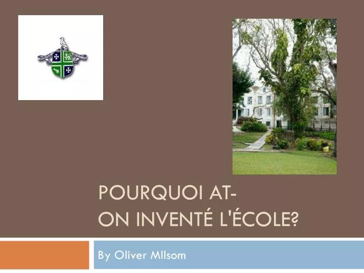 p ourquoi at on invent l cole