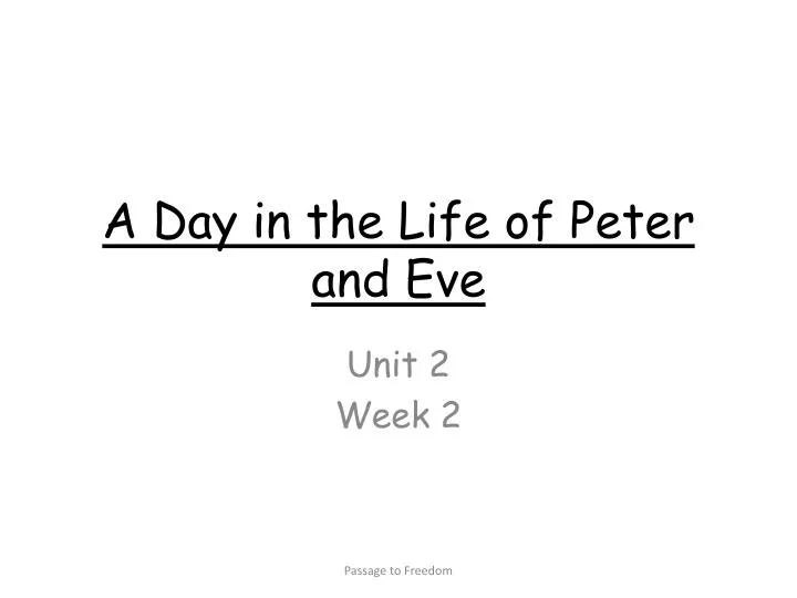 a day in the life of peter and eve