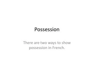 Possession