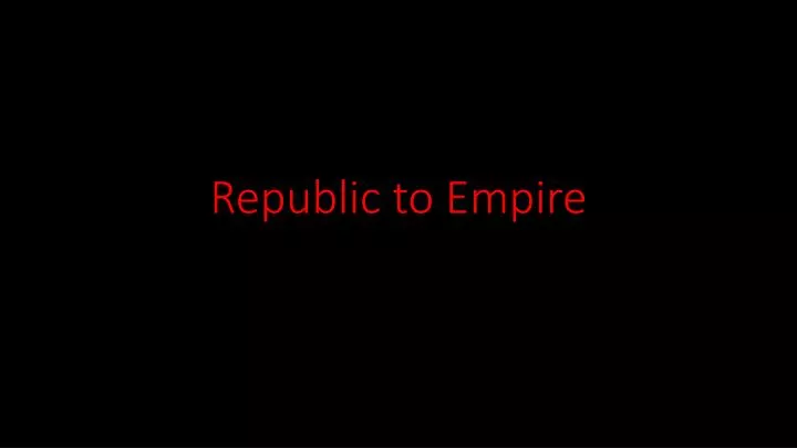 republic to empire