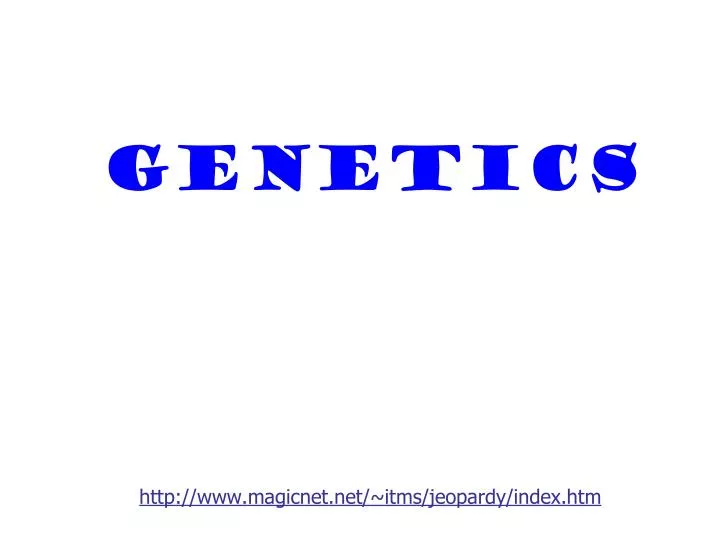 genetics