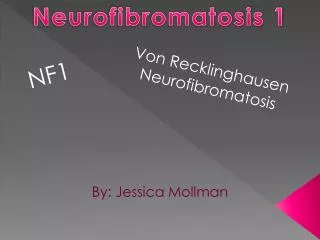 Neurofibromatosis 1