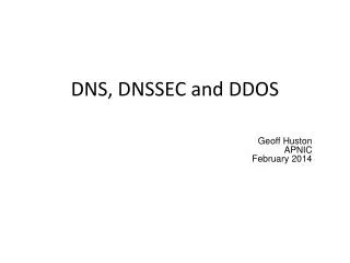 DNS, DNSSEC and DDOS