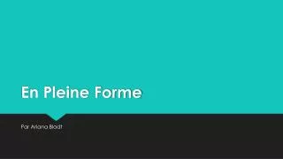 en pleine forme