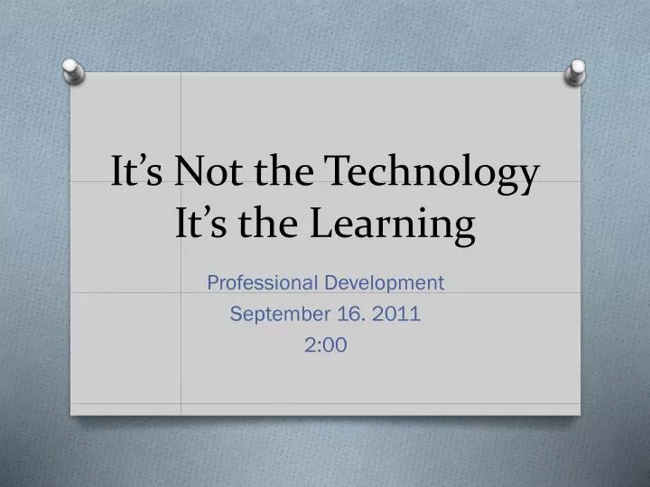it s not the technology it s the learning