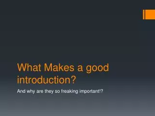 What Makes a good introduction?