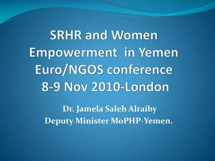 srhr and women empowerment in yemen euro ngos conference 8 9 nov 2010 london
