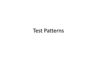 Test Patterns