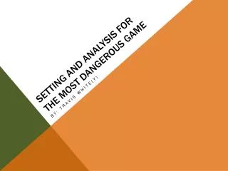 Setting and analysis for the most dangerous game