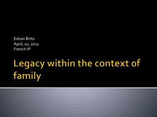 Legacy within the context of family