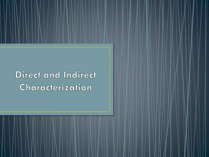 direct and indirect characterization