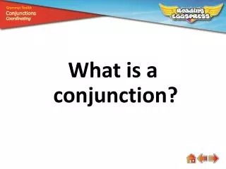 What is a conjunction?