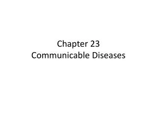 Chapter 23 Communicable Diseases