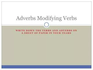 Adverbs Modifying Verbs