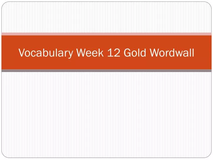 vocabulary week 1 2 gold wordwall