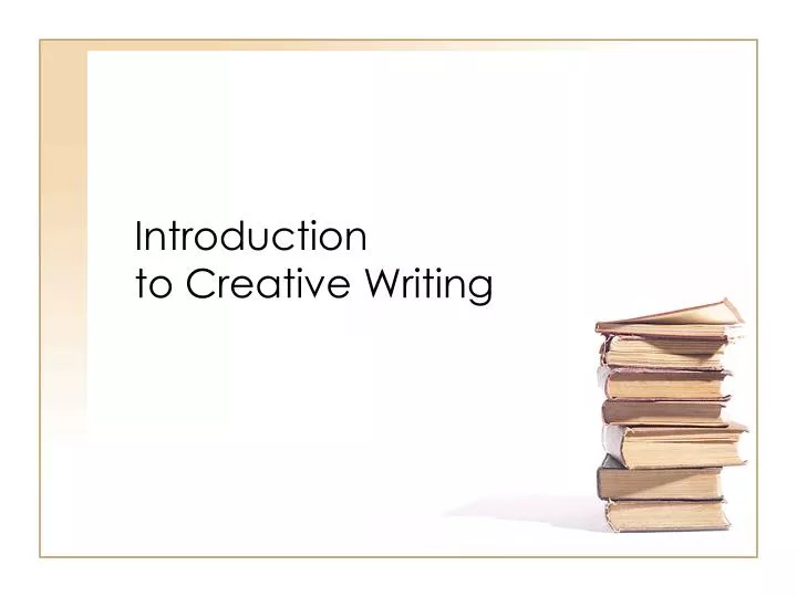 introduction to creative writing