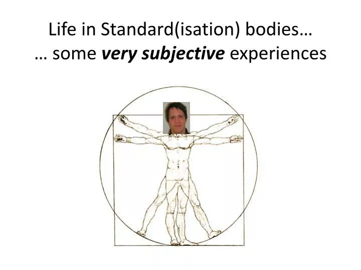 life in standard isation bodies some very subjective experiences