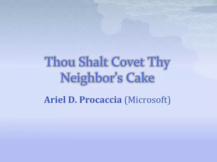 thou shalt covet thy neighbor s cake