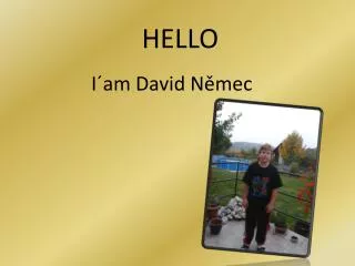 I´ am David Němec