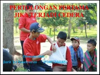 pertolongan pertama jika terjadi cedera