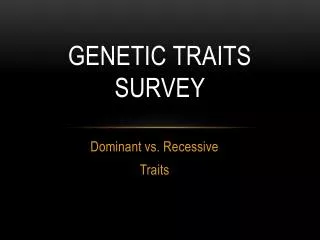 Genetic traits survey