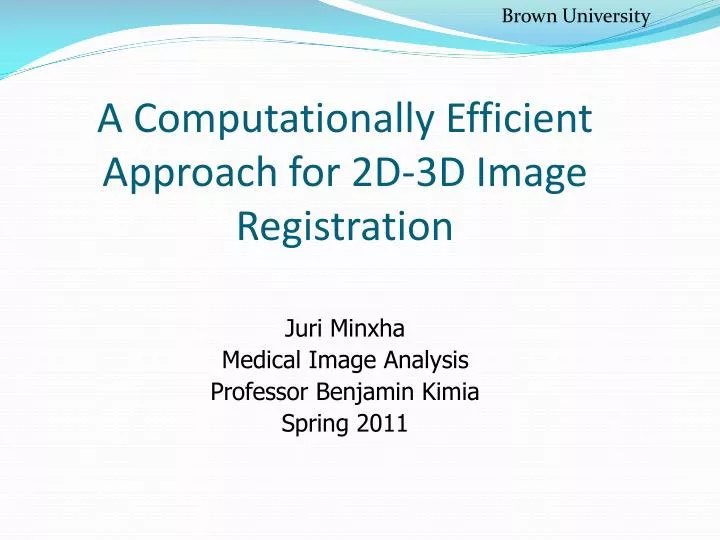 a computationally efficient approach for 2d 3d image registration