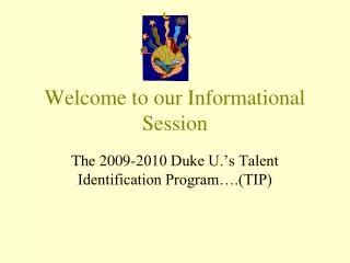 Welcome to our Informational Session