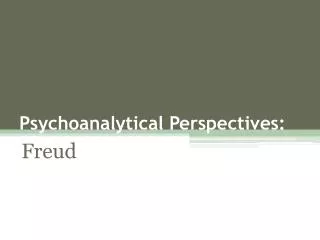 Psychoanalytical Perspectives: