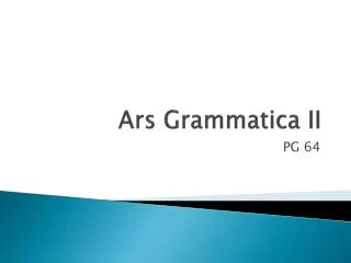 Ars Grammatica II