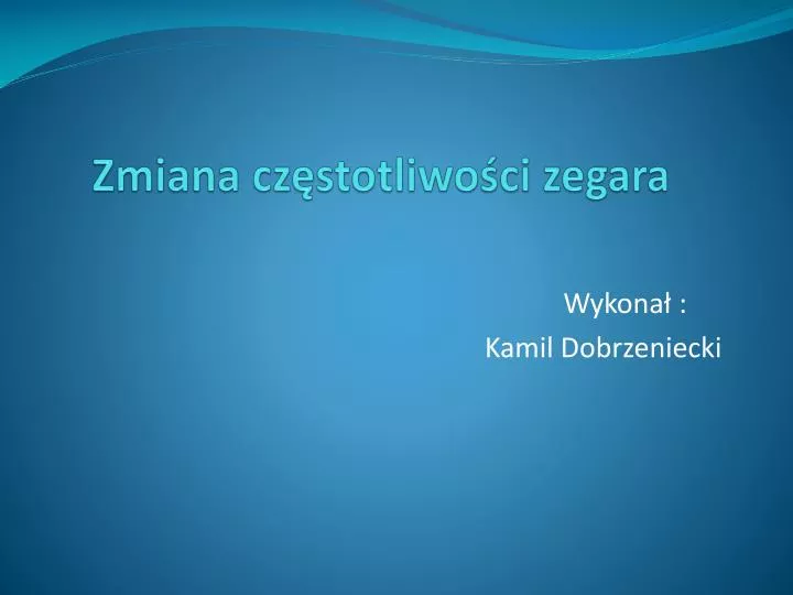 zmiana cz stotliwo ci zegara