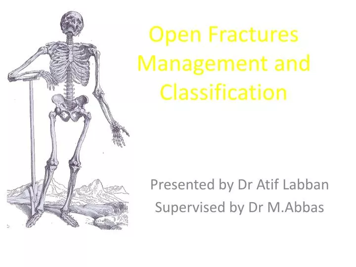 open fractures management and classification