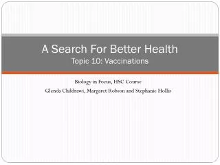 A Search For Better Health Topic 10: Vaccinations