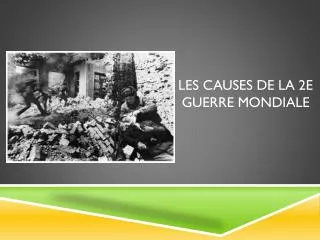 les causes de la 2e guerre mondiale